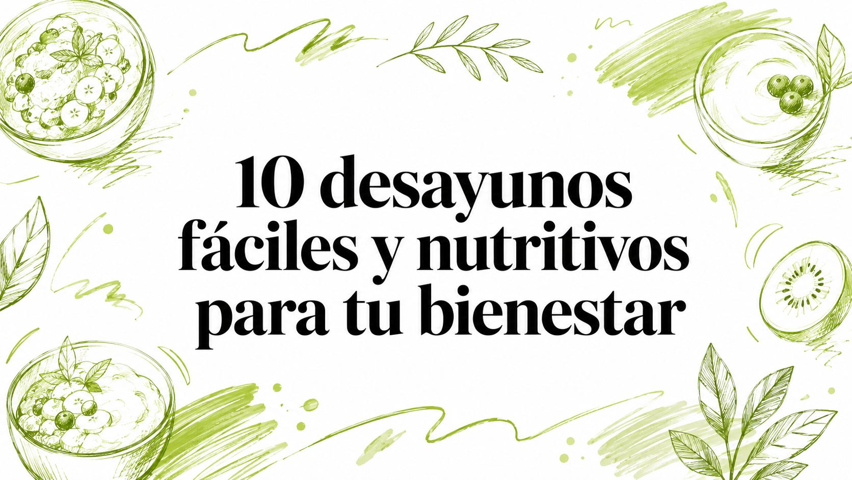 10 desayunos fáciles y nutritivos para tu bienestar - Oso Welness